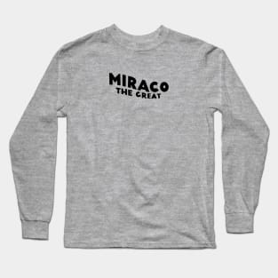 Miraco The Great Long Sleeve T-Shirt